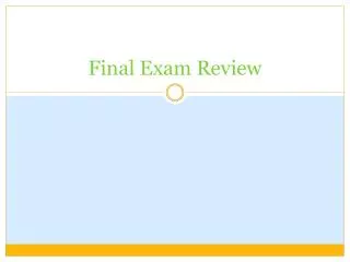 Final Exam Review