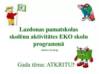 lazdonas pamatskolas skol nu aktivit tes eko skolu programm