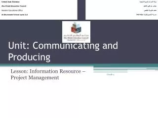 unit communicating and producing