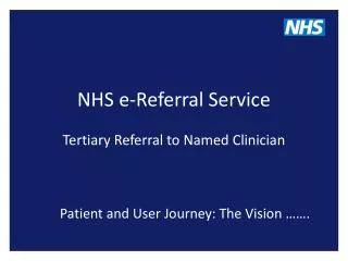 NHS e-Referral Service Tertiary Referral to Named Clinician