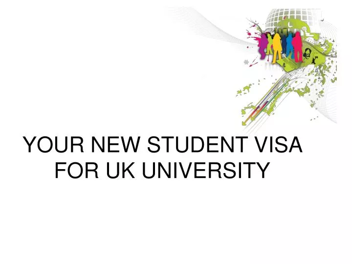 your new student visa for uk university
