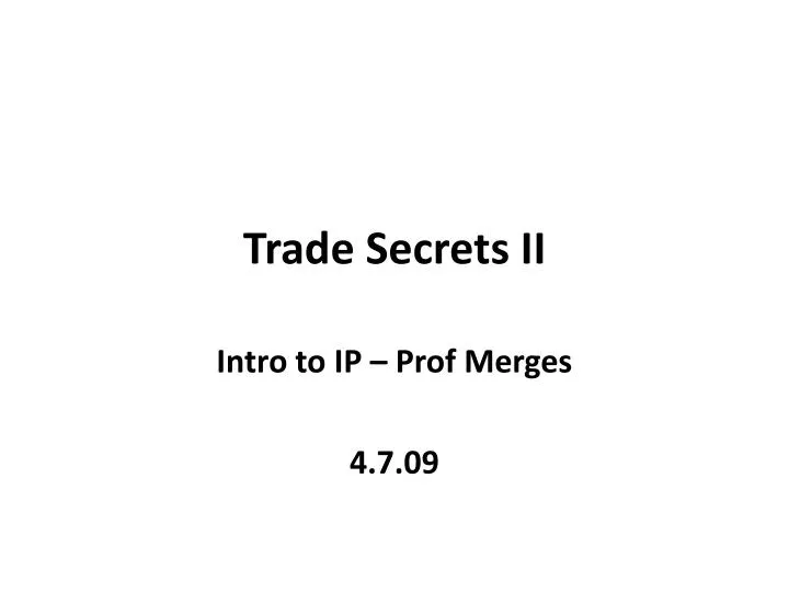 trade secrets ii
