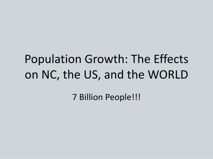 population growth the effects on nc the us and the world