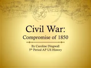 Civil War: Compromise of 1850