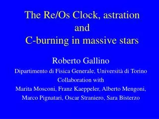 The Re/Os Clock, astration and C-burning in massive stars