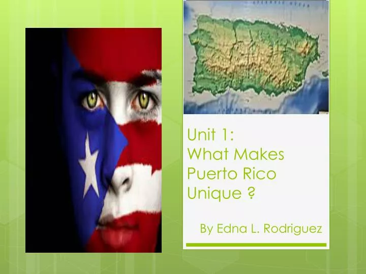 unit 1 what makes puerto rico unique