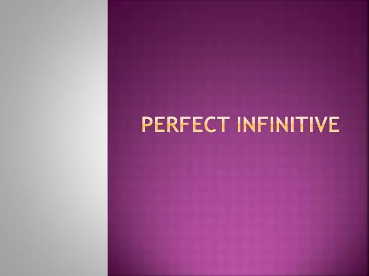 perfect infinitive