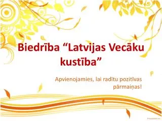 biedr ba latvijas vec ku kust ba