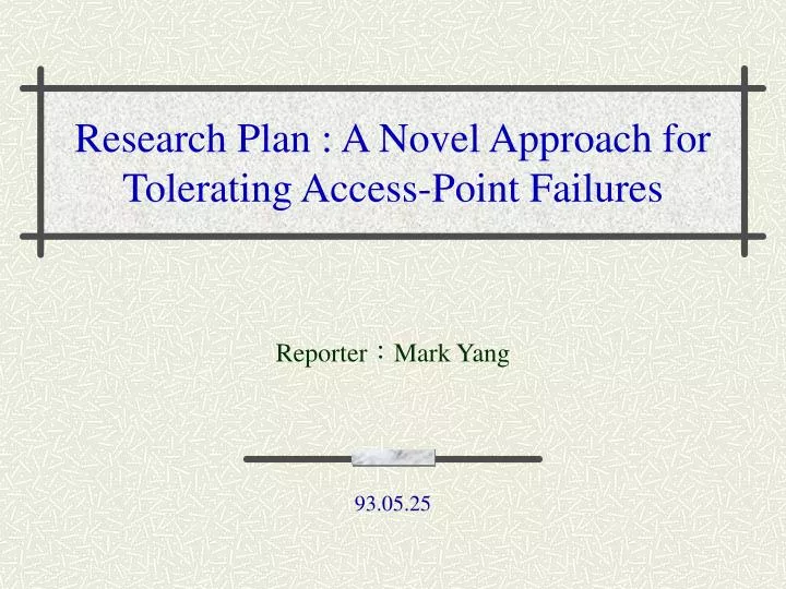 research plan a n ovel a pproach for t olerating access point failures