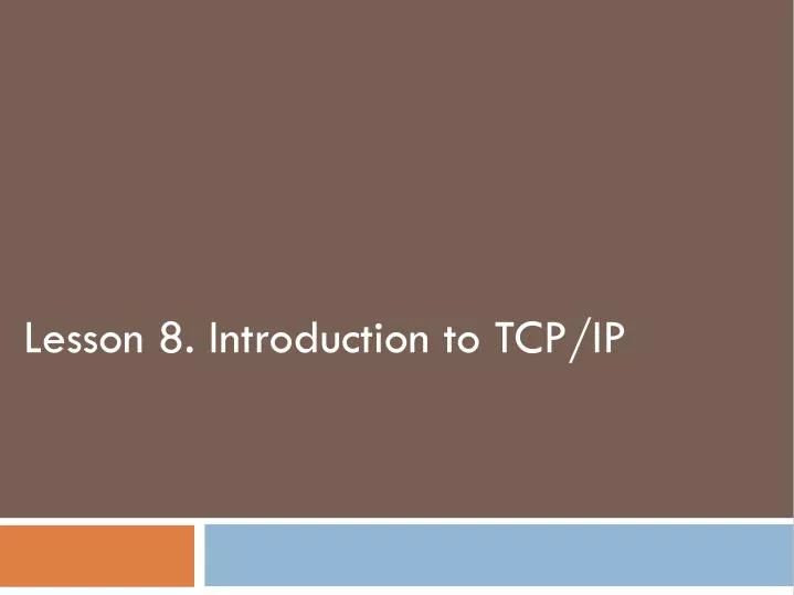 lesson 8 introduction to tcp ip