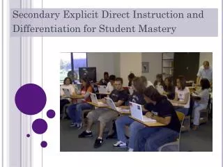 Secondary Explicit Direct Instruction and Differentiation for Student Mastery