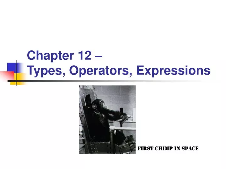 chapter 12 types operators expressions