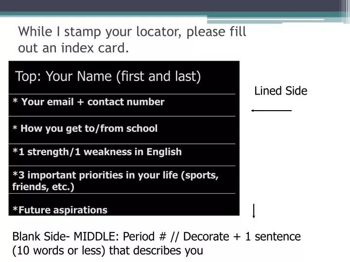 while i stamp your locator please fill out an index card