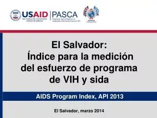 el salvador ndice para la medici n del esfuerzo de programa de vih y sida el salvador marzo 2014