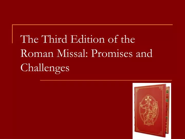 the third edition of the roman missal promises and challenges