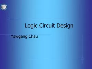 Logic Circuit Design