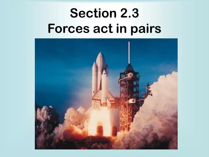 section 2 3 forces act in pairs