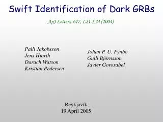 Swift Identification of Dark GRBs