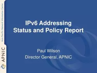 IPv6 Addressing Status and Policy Report