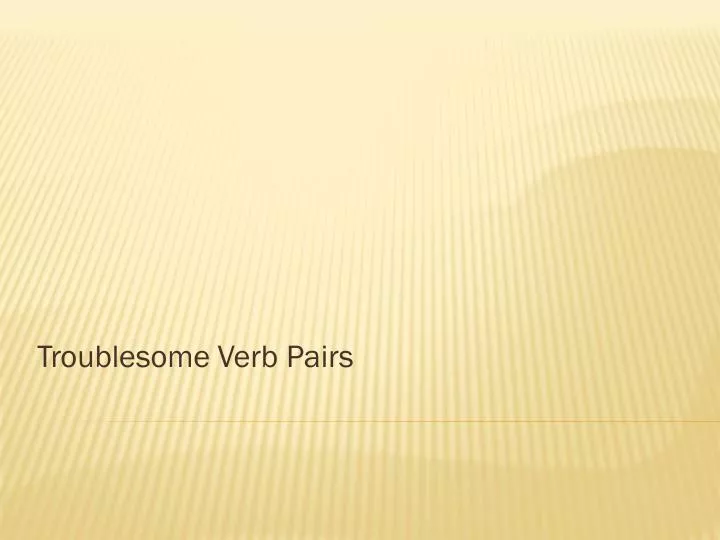 troublesome verb pairs