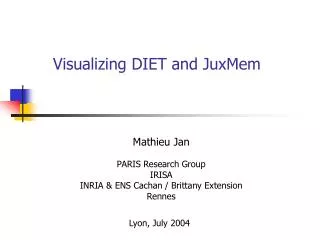 Visualizing DIET and JuxMem