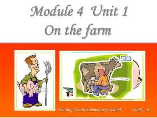 Module 4 Unit 1 On the farm