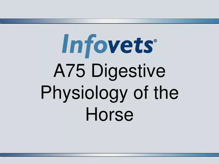 a75 digestive physiology of the horse