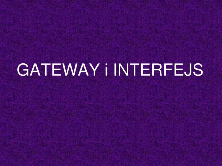 gateway i interfejs
