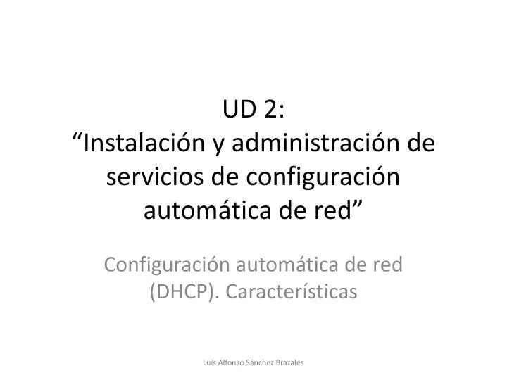 ud 2 instalaci n y administraci n de servicios de configuraci n autom tica de red