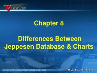 Chapter 8 Differences Between Jeppesen Database &amp; Charts