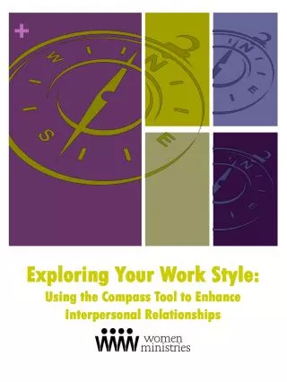 Exploring Your Work Style: Using the Compass Tool to Enhance Interpersonal Relationships