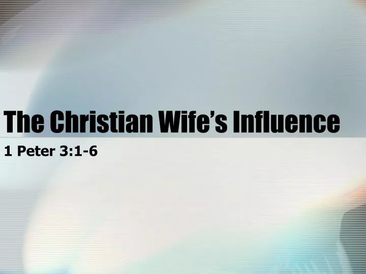 the christian wife s influence