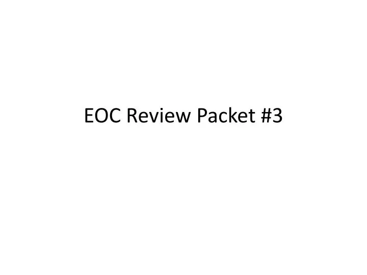 eoc review packet 3