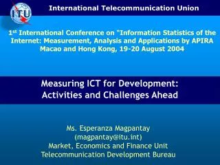 Measuring ICT for Development: Activities and Challenges Ahead