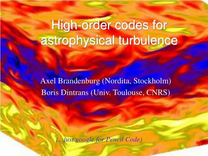 high order codes for astrophysical turbulence