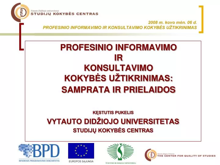 2008 m kovo m n 06 d profesinio informavimo ir konsultavimo kokyb s u tikrinimas