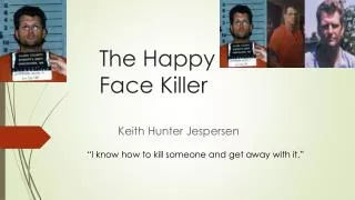 The Happy Face Killer