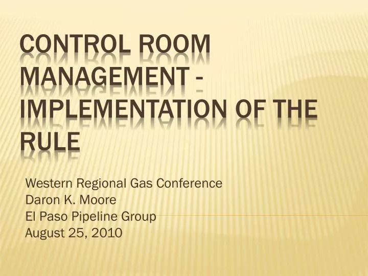 western regional gas conference daron k moore el paso pipeline group august 25 2010