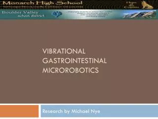 VIBRATIONAL GASTROINTESTINAL MICROROBOTICS