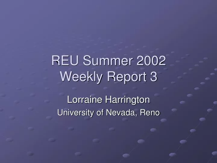 reu summer 2002 weekly report 3