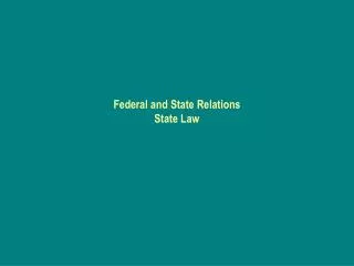 Federal and State Relations State Law