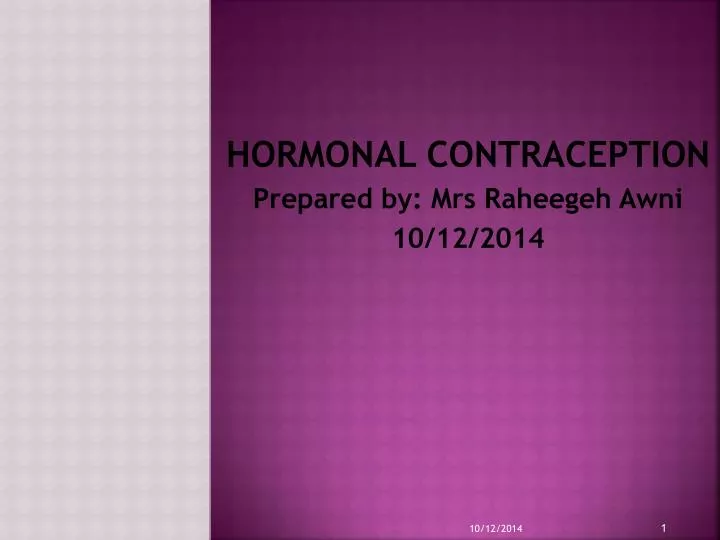 hormonal contraception prepared by mrs raheegeh awni 10 12 2014