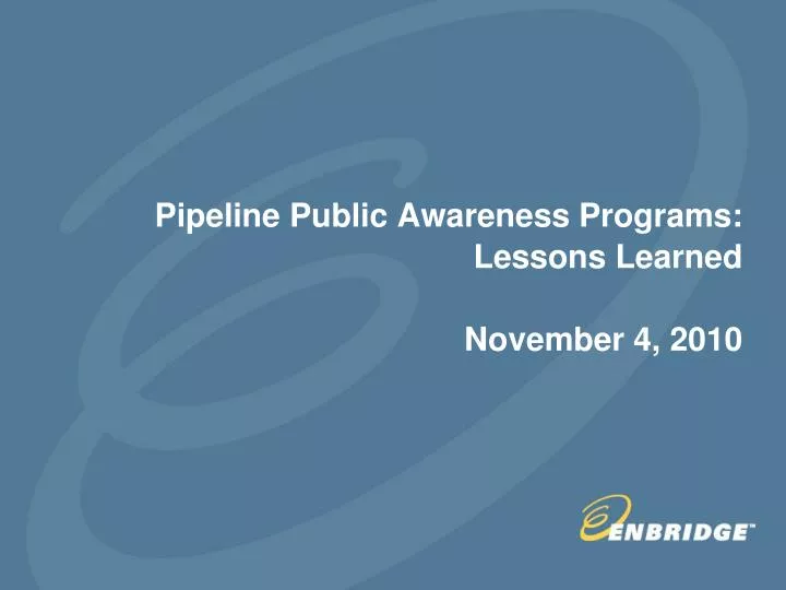 pipeline public awareness programs lessons learned november 4 2010