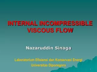 INTERNAL INCOMPRESSIBLE VISCOUS FLOW