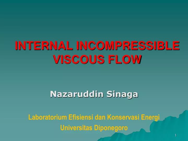 internal incompressible viscous flow