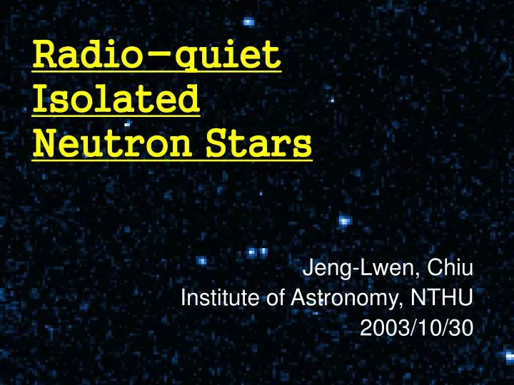radio quiet isolated neutron stars