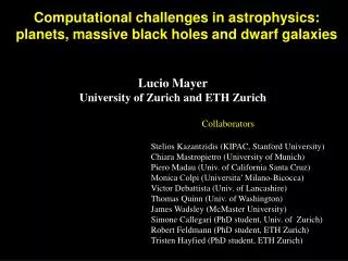 Computational challenges in astrophysics: planets, massive black holes and dwarf galaxies