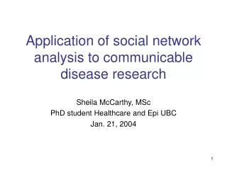 Application of social network analysis to communicable disease research
