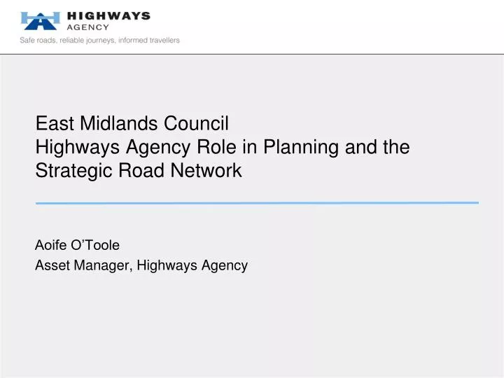 east midlands council highways agency role in planning and the strategic road network