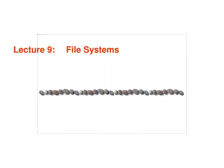 lecture 9 file systems